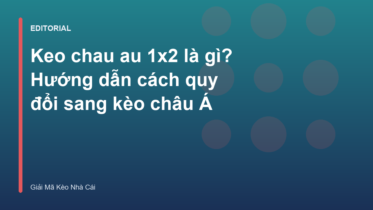 Bảng minh họa kèo châu Âu 1x2 trong bóng đá