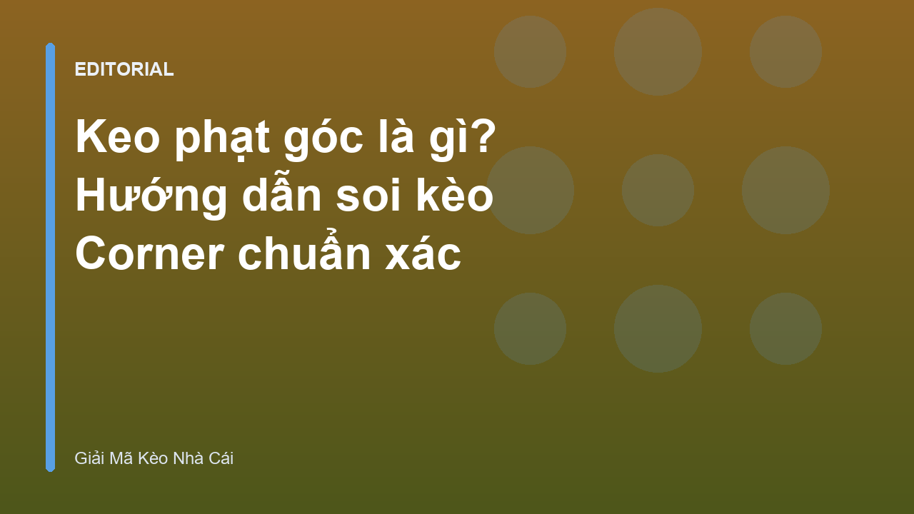 Phân tích kèo phạt góc trong bóng đá