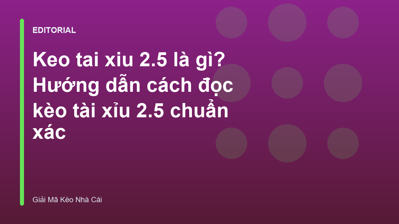 Minh họa về kèo tài xỉu 2.5 trong bóng đá